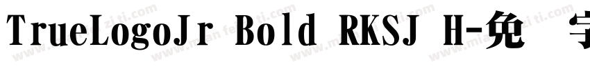 TrueLogoJr Bold RKSJ H字体转换